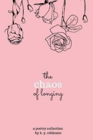 Cover of The Chaos of Longing