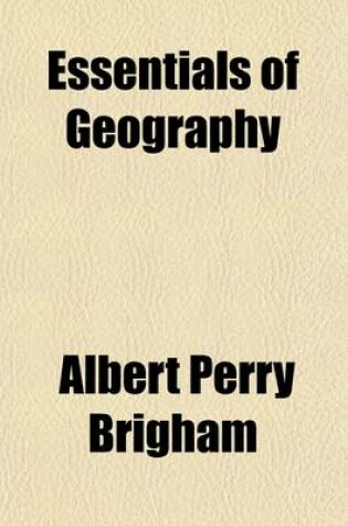 Cover of Essentials of Geography; A Manual for Teachers