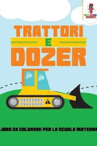 Cover of Trattori E Dozer