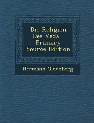 Book cover for Die Religion Des Veda - Primary Source Edition