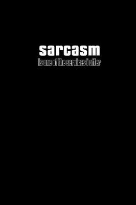 Book cover for Sarcasm is one of the services I offer