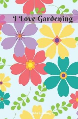 Cover of I Love Gardening
