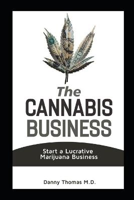 Book cover for The Cannabis Business