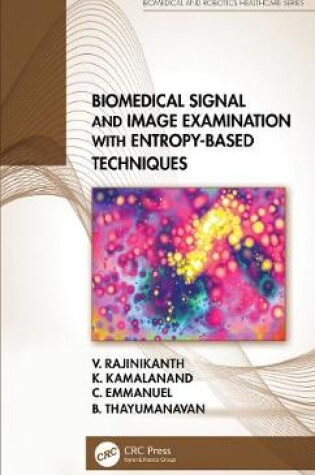 Cover of Biomedical Signal and Image Examination with Entropy-Based Techniques
