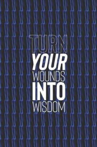 Cover of Turn Your Wounds Into Wisdom