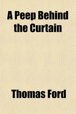 Book cover for A Peep Behind the Curtain