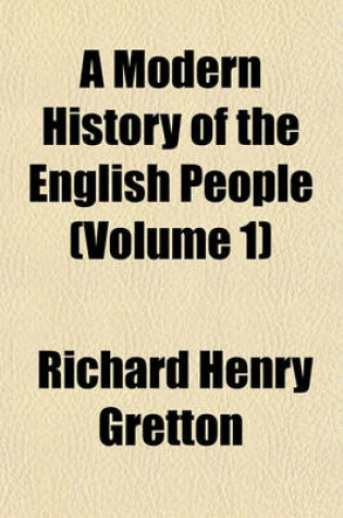 Cover of A Modern History of the English People (Volume 1)