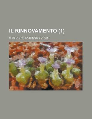 Book cover for Il Rinnovamento; Rivista Critica Di Idee E Di Fatti (1)