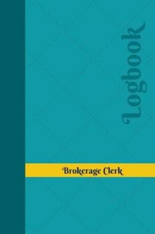 Cover of Brokerage Clerk Log