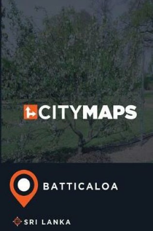 Cover of City Maps Batticaloa Sri Lanka