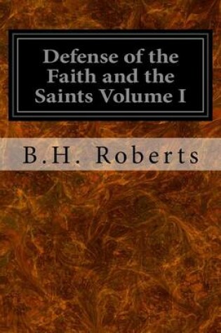 Cover of Defense of the Faith and the Saints Volume I