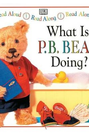 Cover of What Is PB Bear Doing?