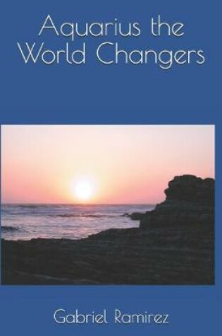 Cover of Aquarius the World Changers