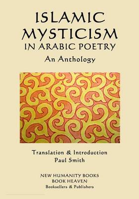 Book cover for Islamic Mysticism in Arabic Poetry - An Anthology