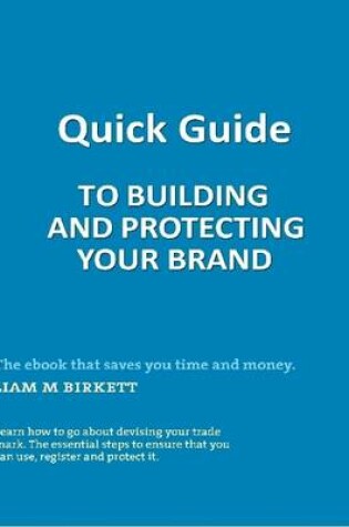 Cover of Quick Guide to Building and Protecting Your Brand