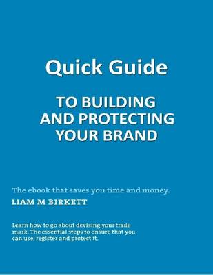 Book cover for Quick Guide to Building and Protecting Your Brand