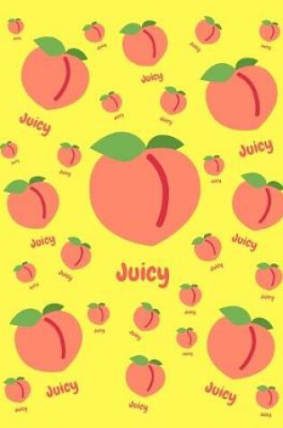 Cover of Juicy Peaches Fruit Notebook Journal Yellow 150 College Ruled Pages 8.5 X 11