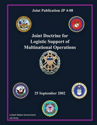 Book cover for Joint Publication JP 4-08 Joint Doctrine for Logistic Support of Multinational Operations 25 September 2002