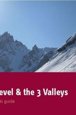 Cover of Courchevel and the Three Valleys