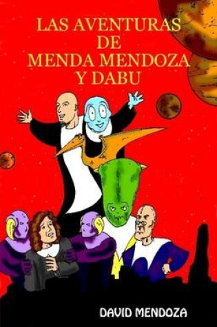 Cover of Las Aventuras De Menda Mendoza Y Dabu