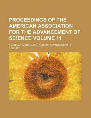 Book cover for Proceedings of the American Association for the Advancement of Science Volume 11