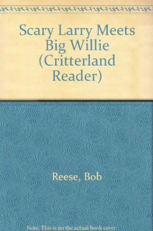 Cover of Scary Larry Meets Big Willie