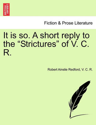 Book cover for It Is So. a Short Reply to the Strictures of V. C. R.