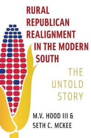 Cover of Rural Republican Realignment in the Modern South