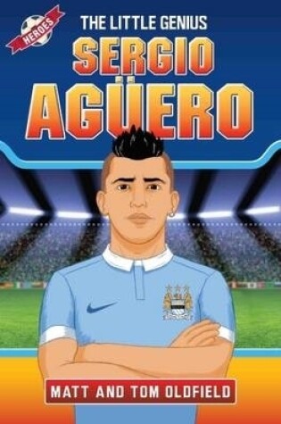 Cover of Sergio Aguero - The Little Genius
