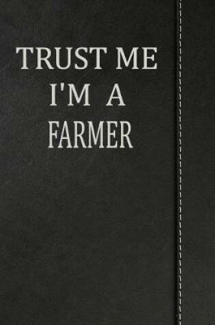 Cover of Trust Me I'm a Farmer