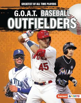 Book cover for G.O.A.T. Baseball Outfielders