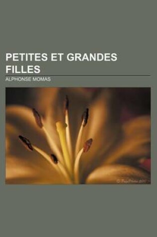 Cover of Petites Et Grandes Filles