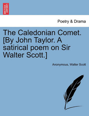 Book cover for The Caledonian Comet. [By John Taylor. a Satirical Poem on Sir Walter Scott.]