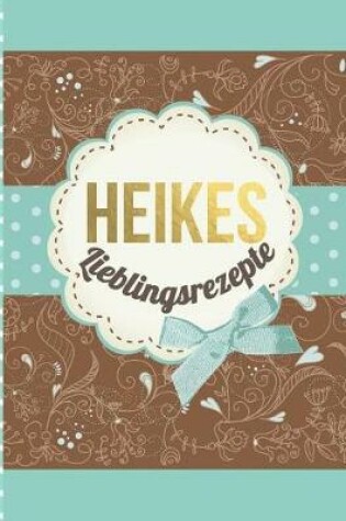 Cover of Heikes Lieblingsrezepte
