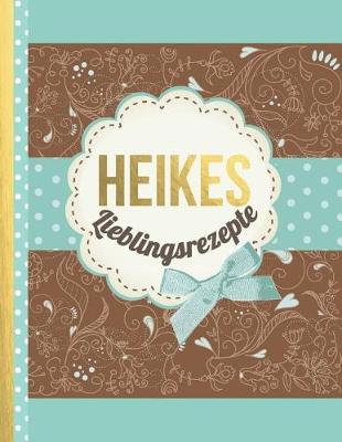 Book cover for Heikes Lieblingsrezepte