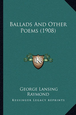 Book cover for Ballads and Other Poems (1908) Ballads and Other Poems (1908)