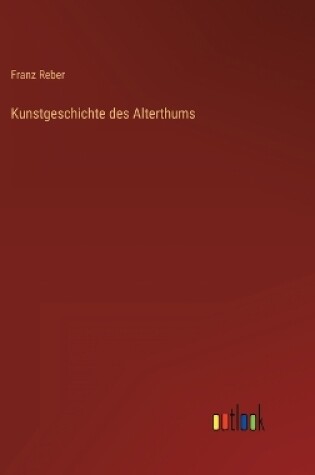 Cover of Kunstgeschichte des Alterthums