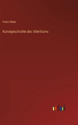 Book cover for Kunstgeschichte des Alterthums