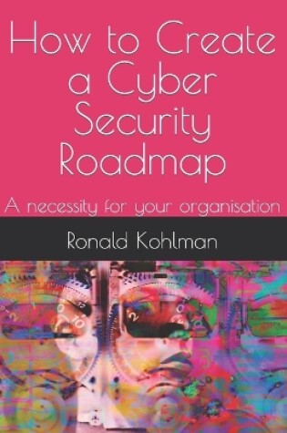 Cover of How to Create a Cyber Security Roadmap