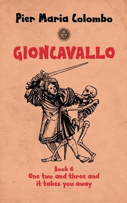 Book cover for Gioncavallo - One Two and Three and It Takes You Away