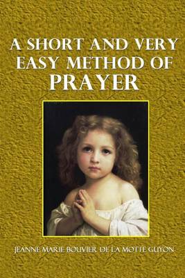 Book cover for A Short and Very Easy Method of Prayer