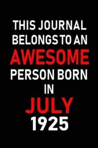 Cover of This Journal belongs to an Awesome Person Born in July 1925