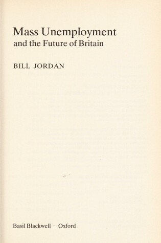 Cover of The Mass Unemployment and the Future of Britain