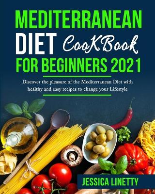 Book cover for Mediterranean Diet Cookbook For Beginners 2021