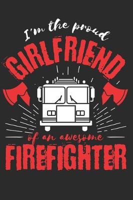 Book cover for Proud Girlfriend of an Awesome Firefighter