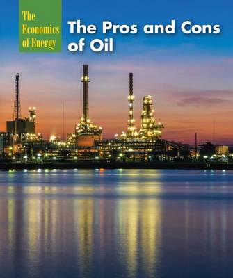 Cover of The Pros and Cons of Oil