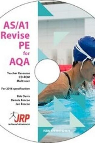 Cover of AS/A1 Revise PE for AQA Teacher Resource Multi User