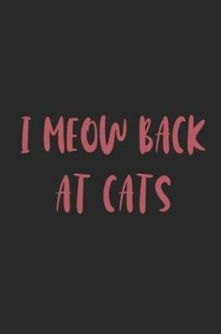 Cover of I Meow Back At Cats