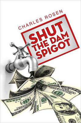 Book cover for Shut the Dam Spigot
