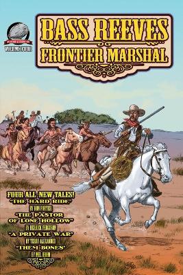 Cover of Bass Reeves Frontier Marshal Volume 4